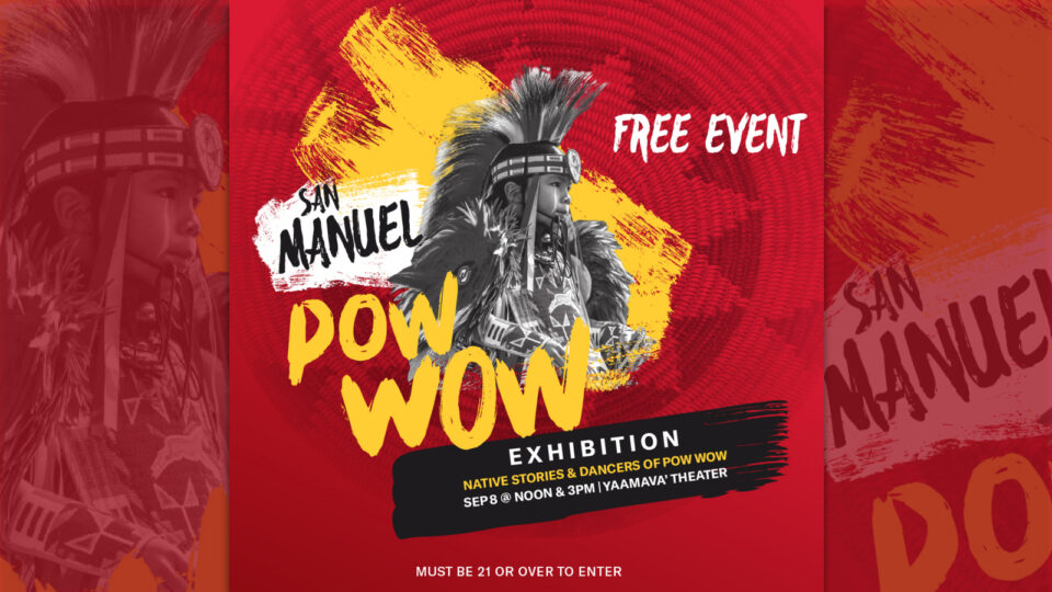 Experience the cultural vibrancy with a free preview of the 2025 San Manuel Pow Wow at Yaamava' Theater, featuring traditional dancers and more.